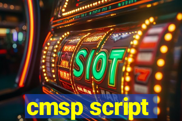 cmsp script